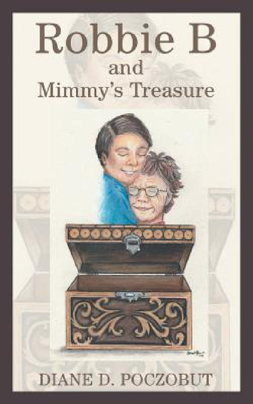 Robbie B and Mimmy's Treasure by Diane D. Poczobut