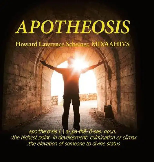 Apotheosis by Howard Lawrence Scheiner MD/Aahivs