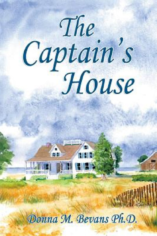 The Captain's House by Donna M. Bevans