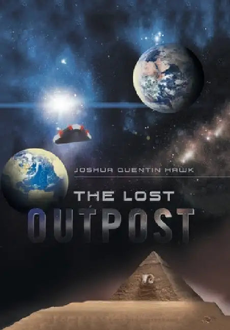 The Lost Outpost by Joshua Quentin Hawk