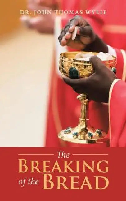 The Breaking of the Bread by John Thomas Wylie