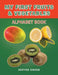 My First Fruits & Vegetables Alphabet Book by Deryck Chung