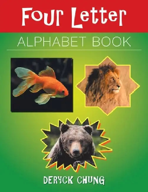 Four Letter Alphabet Book by Deryck Chung
