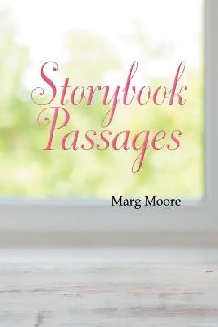 Storybook Passages by Marg Moore