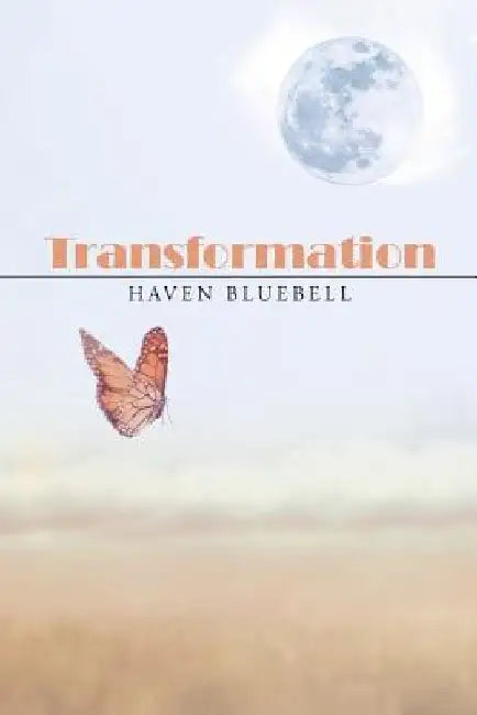 Transformation by Haven Bluebell