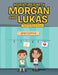 Adventures with Morgan and Lukas: The First Day of School by Kat Arriaga