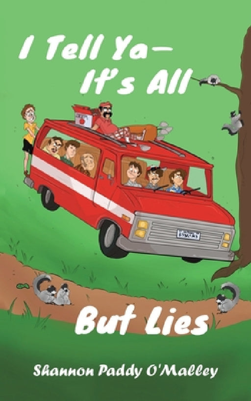 I Tell Ya-It's All but Lies by Shannon Paddy O'Malley