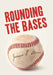 Rounding the Bases by Jamison P. Stevens