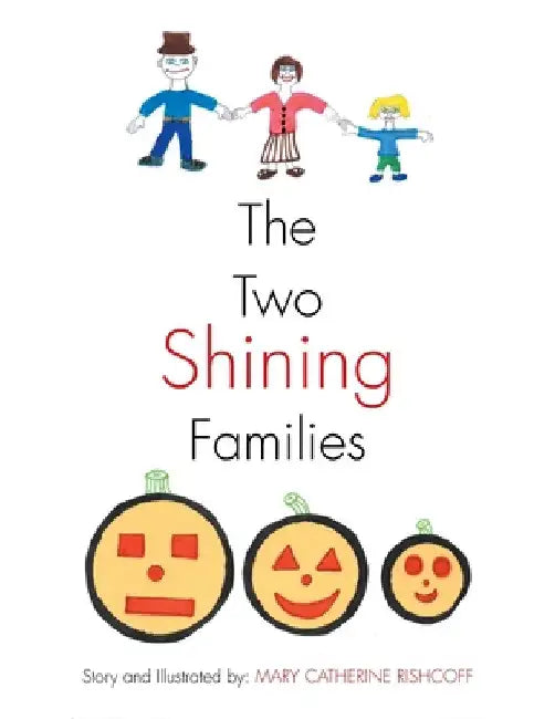 The Two Shining Families by Mary Catherine Rishcoff