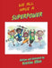 We All Have a Superpower by Kristina Elliot