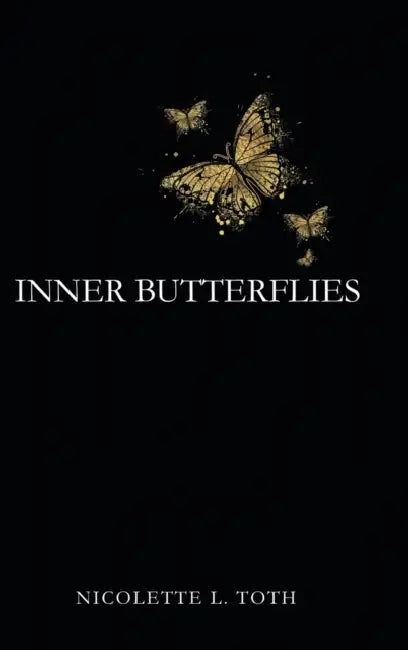 Inner Butterflies by Nicolette L. Toth