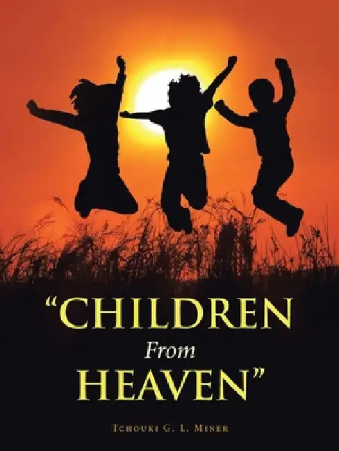 "Children from Heaven" by Tchouki G. L. Miner