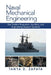 Naval Mechanical Engineering: Gas Turbine Propulsion, Auxiliary, and Engineering Support Systems by Tanya D. Zapata