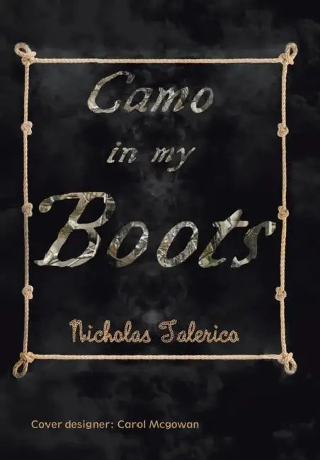 Camo in My Boots by Nicholas Talerico, Carol McGowan