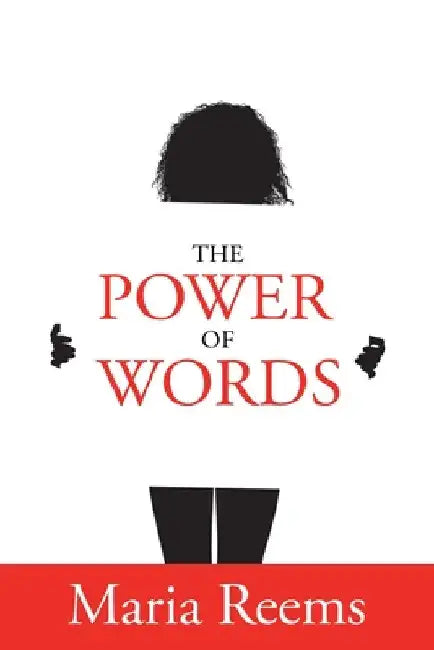 The Power of Words by Maria Reems