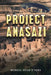 Project Anasazi by Michael Brian O'Hara