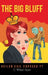 The Big Bluff: Veiled Evil Exposed by G. William Ryan
