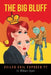 The Big Bluff: Veiled Evil Exposed by G. William Ryan