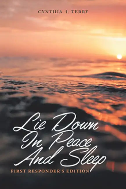 Lie Down in Peace and Sleep by Cynthia J. Terry