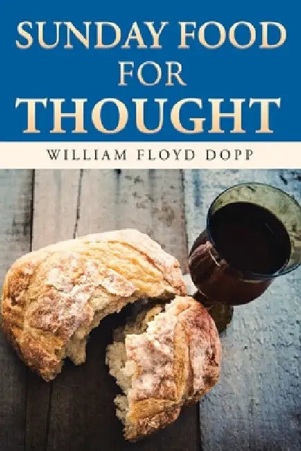 Sunday Food for Thought by William Floyd Dopp