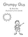 Grumpy Gus by Alicia Diaz