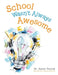 School Wasn't Always Awesome by Justin Treisch