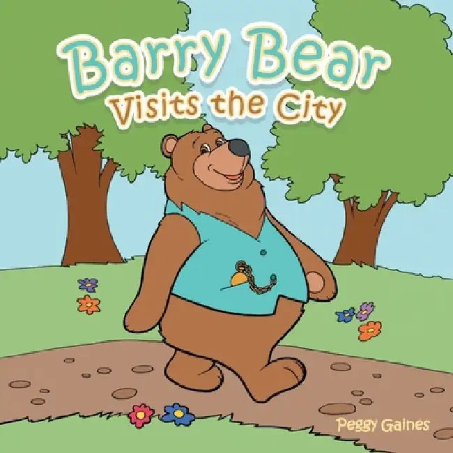 Barry Bear Visits the City by Peggy Gaines