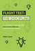 Flight Test: the Discipline: A Comprehensive Exploration of the Basic Tenets of Flight Test as a Discipline and Profession. by Peter Tyson
