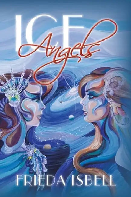 Ice Angels by Frieda Isbell