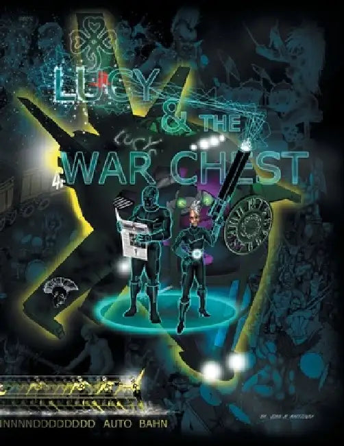 Lucy & the War Chest by John M. Martzowka