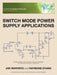 Switch Mode Power Supply Applications by Joe Marrero