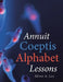 Annuit Coeptis Alphabet Lessons by Silver A. Lee