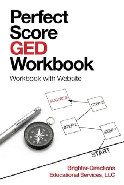 Perfect Score Ged Workbook: Workbook with Website by Brighter-Directions Educational Services