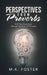 Perspectives from Proverbs: A 31 Day Devotional Through the Book of Proverbs by M. K. Foster