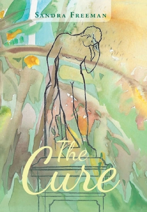 The Cure by Sandra Freeman