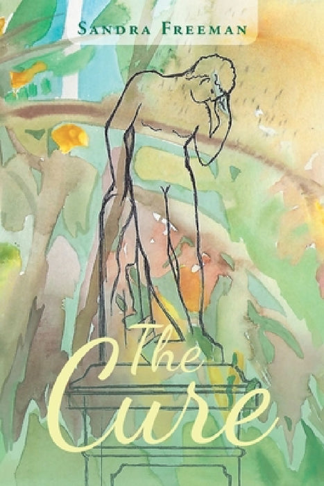 The Cure by Sandra Freeman