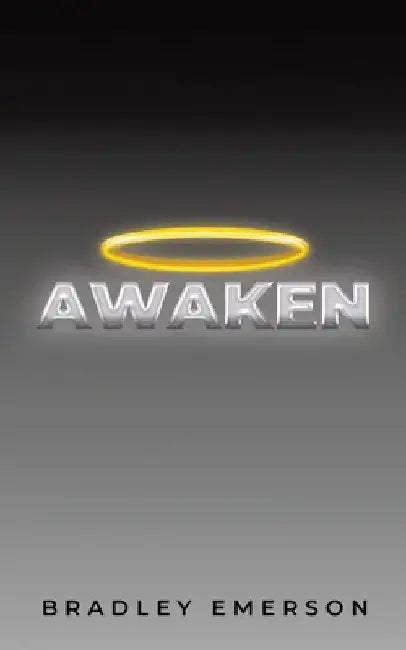Awaken by Bradley Emerson