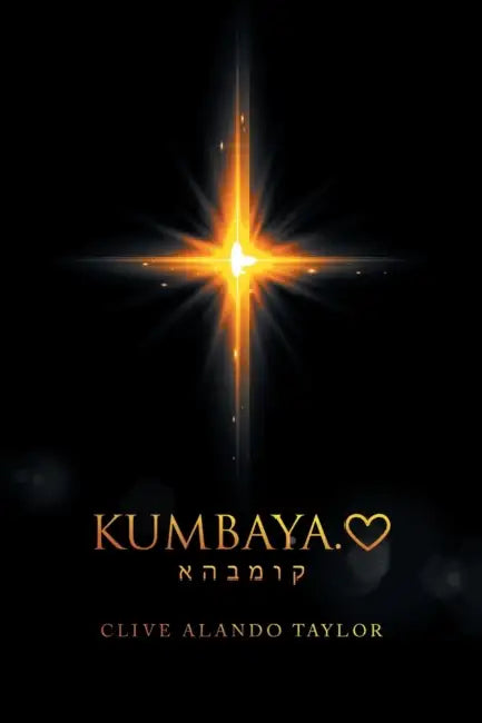 Kumbaya. by Clive Alando Taylor