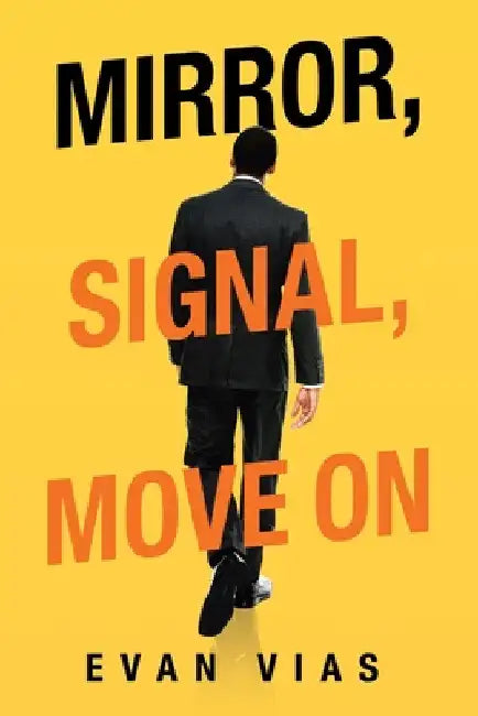 Mirror, Signal, Move On by Evan Vias