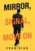 Mirror, Signal, Move On by Evan Vias