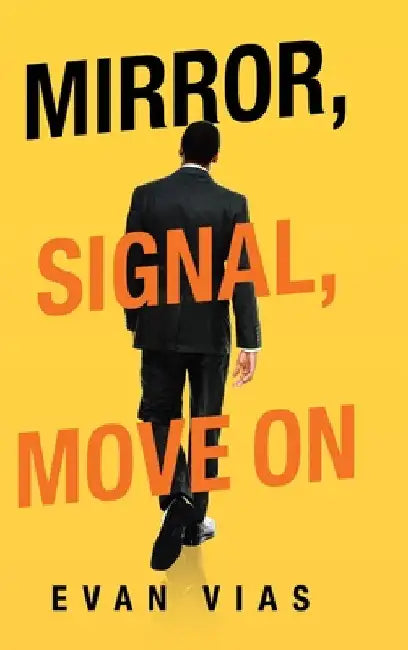 Mirror, Signal, Move On by Evan Vias