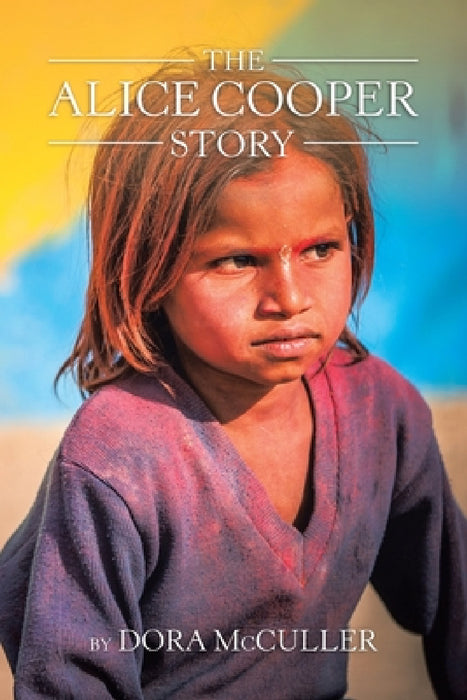 The Alice Cooper Story by Dora McCuller