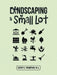 Landscaping a Small Lot by Kathy S. Thompson M. a.
