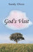 God's Visit by Sandy Olson