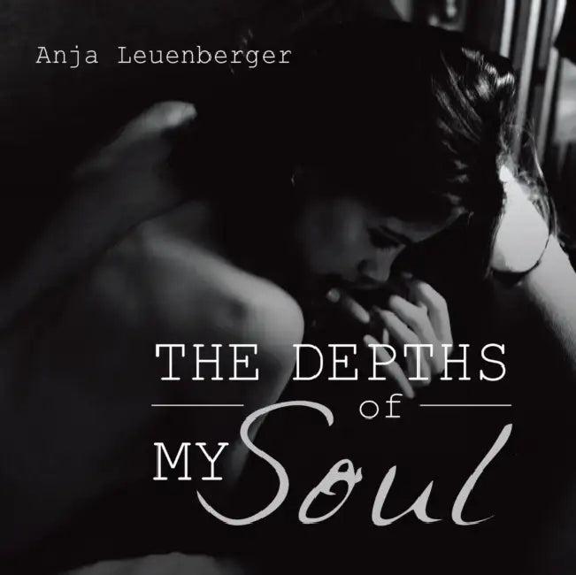 The Depths of My Soul by Anja Leuenberger