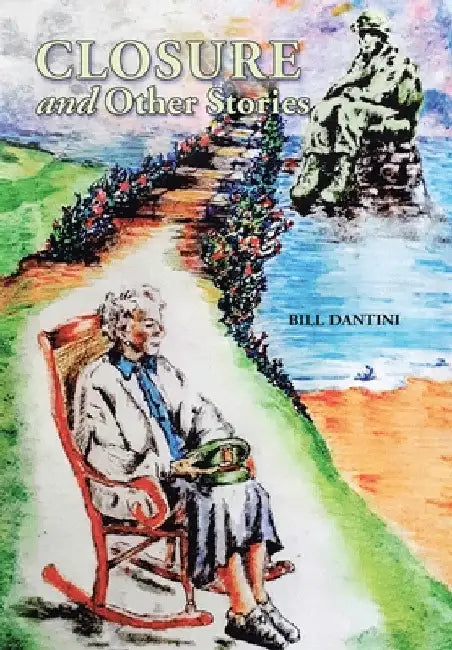Closure and Other Stories by Bill Dantini