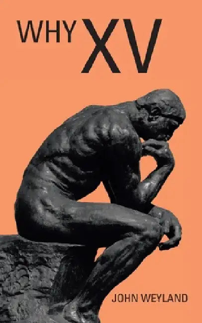 Why Xv by John Weyland