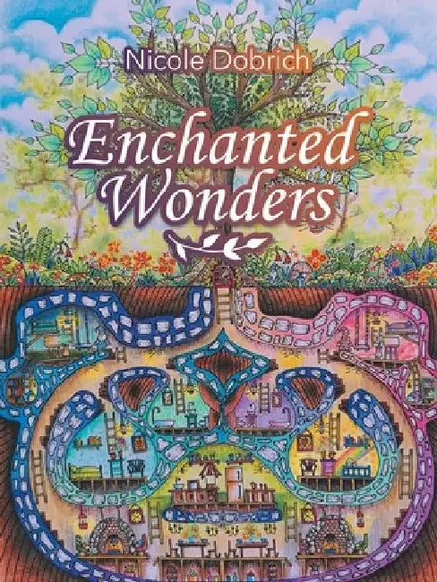 Enchanted Wonders by Nicole Dobrich