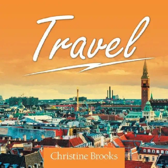 Travel by Christine Brooks