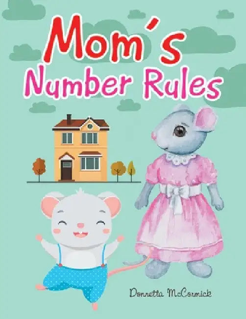 Mom's Number Rules by Donnetta McCormick